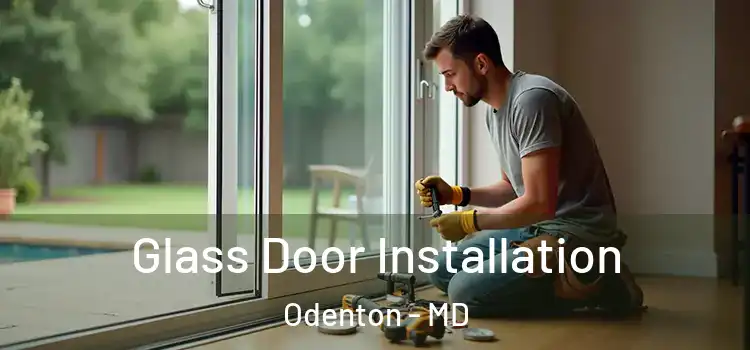 Glass Door Installation Odenton - MD