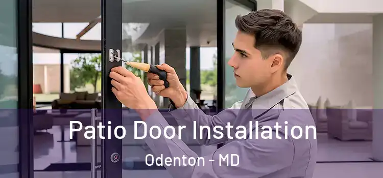  Patio Door Installation Odenton - MD